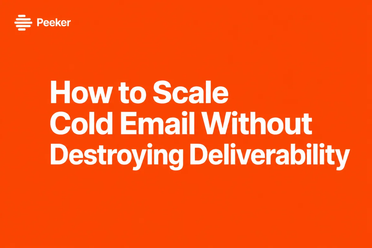 How to Scale Cold Email Deliverability Without Burning Your Infrastructure